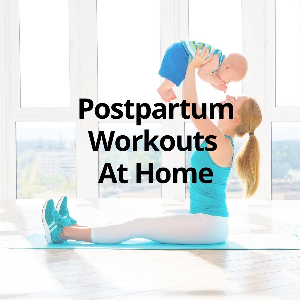 Postpartum Workouts At Home