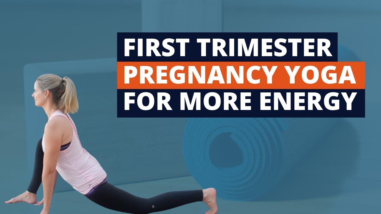 Pregnancy yoga for the first trimester